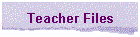 Teacher Files